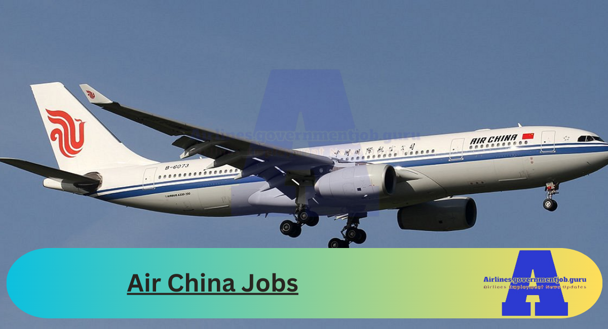 Air China Jobs