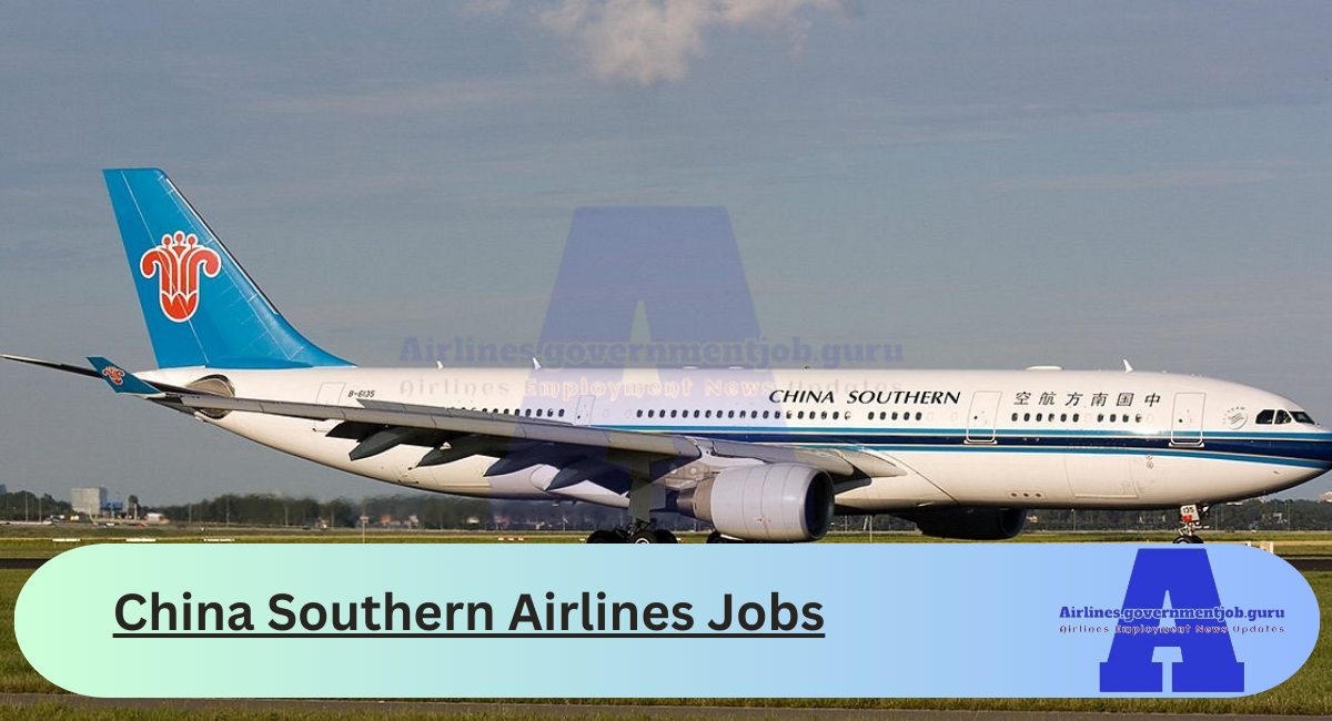 China Southern Airlines Jobs