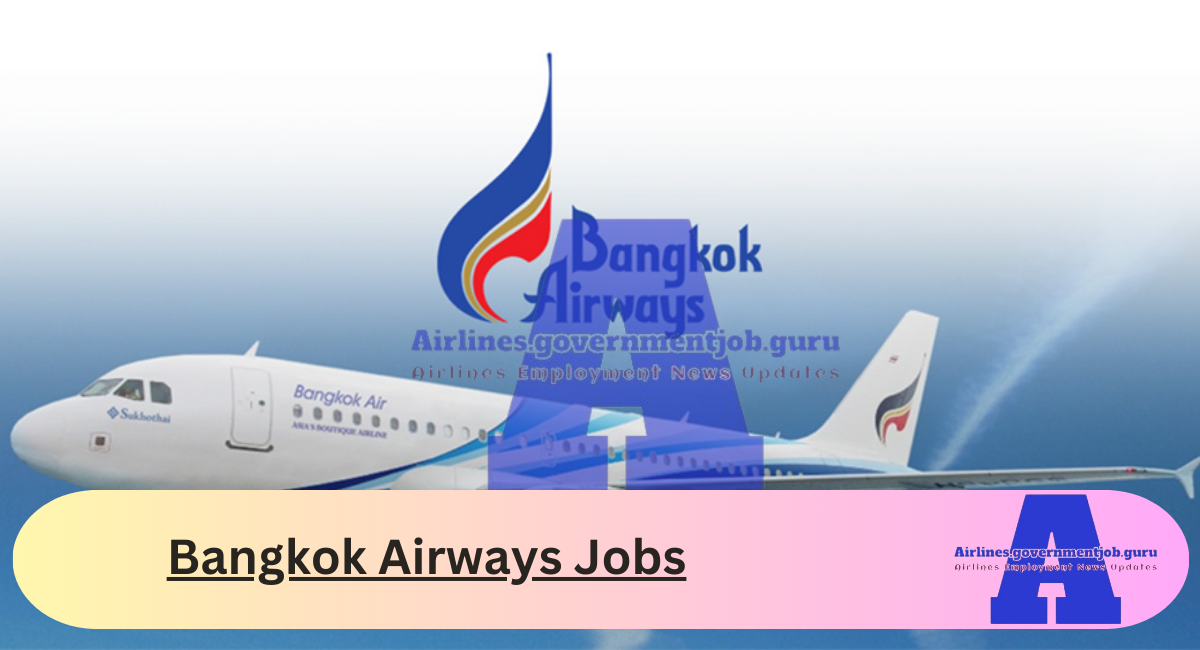 Bangkok Airways Jobs