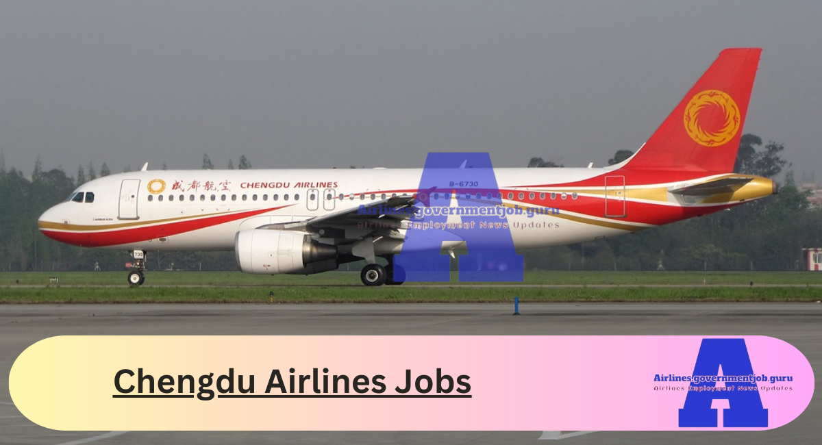 Chengdu Airlines Jobs