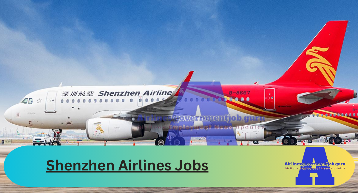 Shenzhen Airlines Jobs