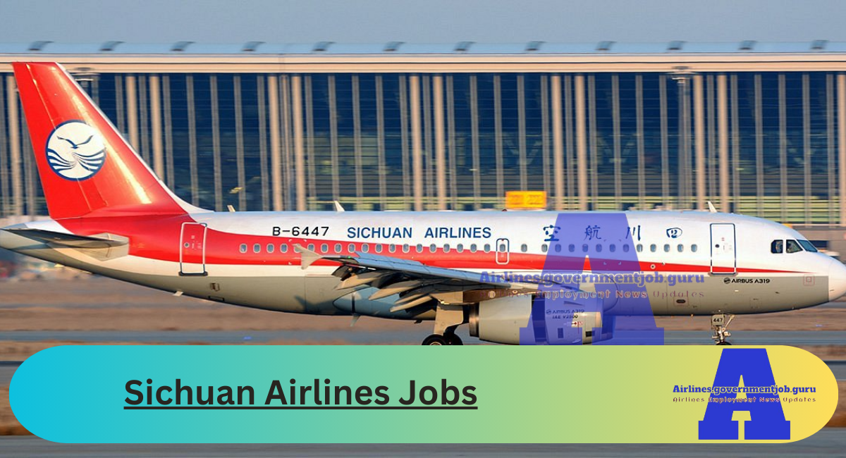 Sichuan Airlines Jobs