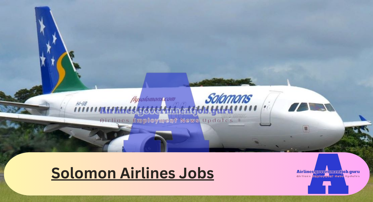 Solomon Airlines Jobs