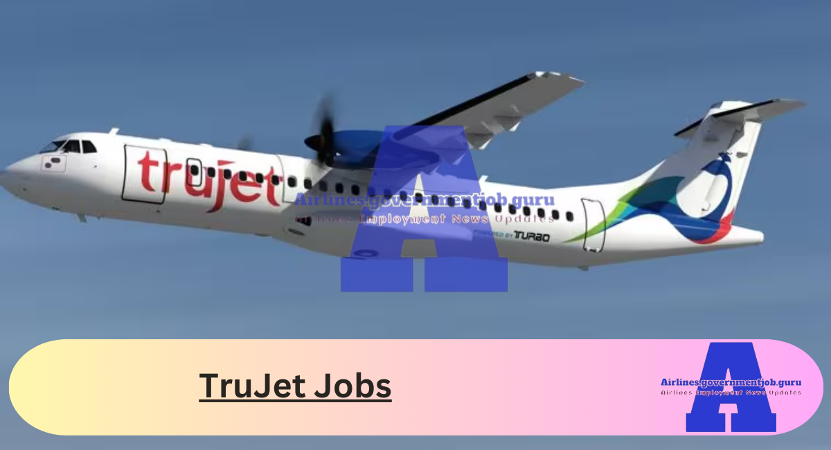 TruJet Jobs