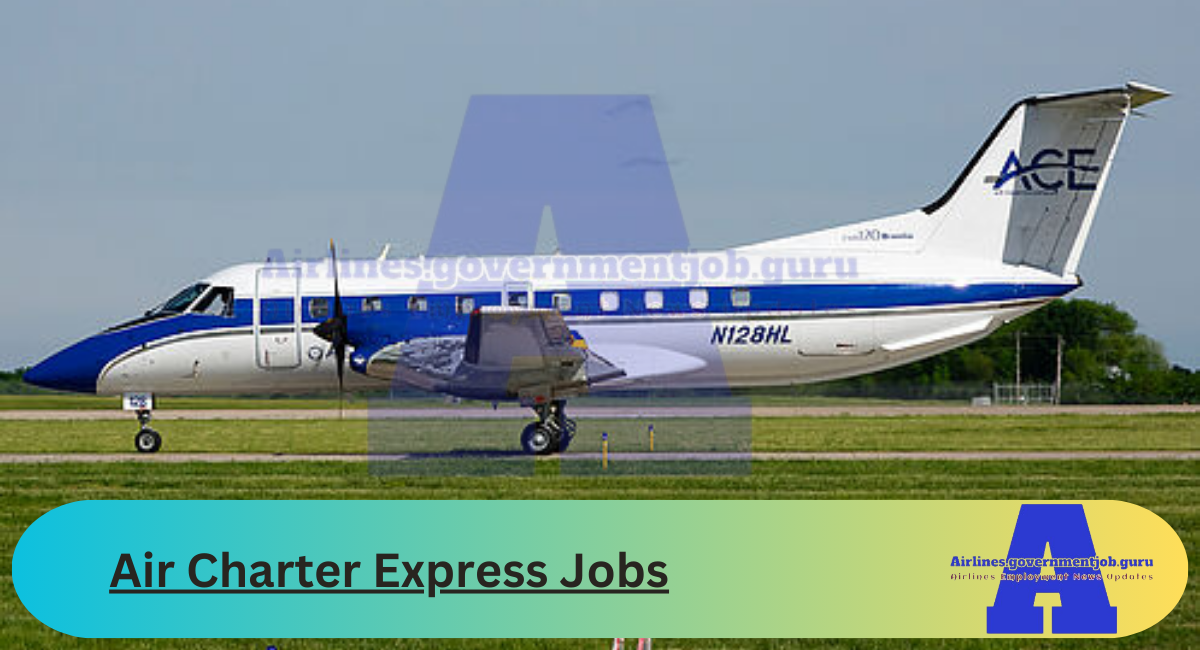 Air Charter Express Jobs