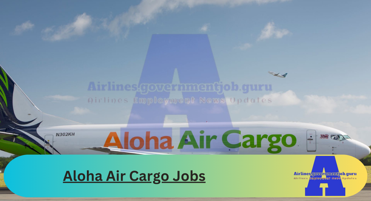 Aloha Air Cargo Jobs