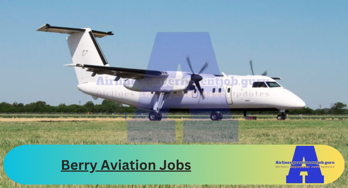 Berry Aviation Jobs