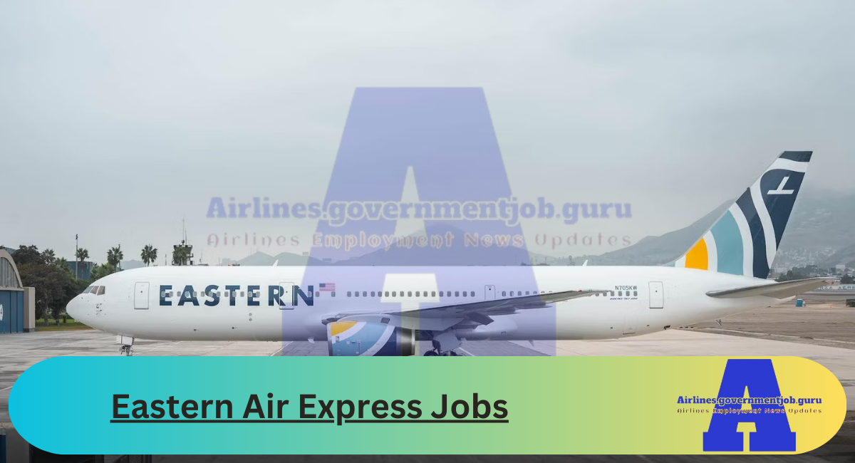 Eastern Air Express Jobs