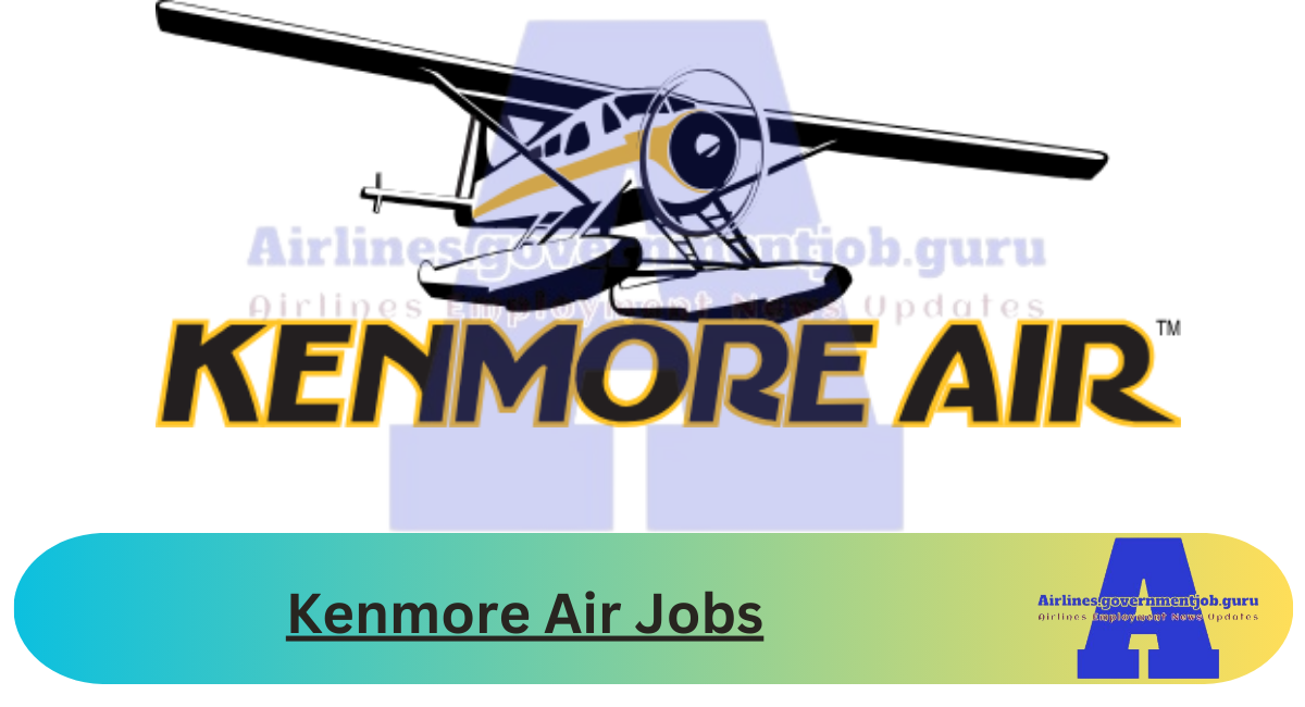 Kenmore Air Jobs