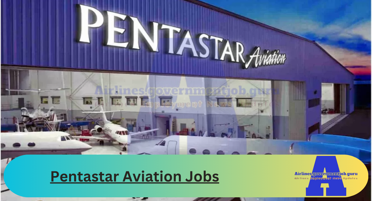 Pentastar Aviation Jobs