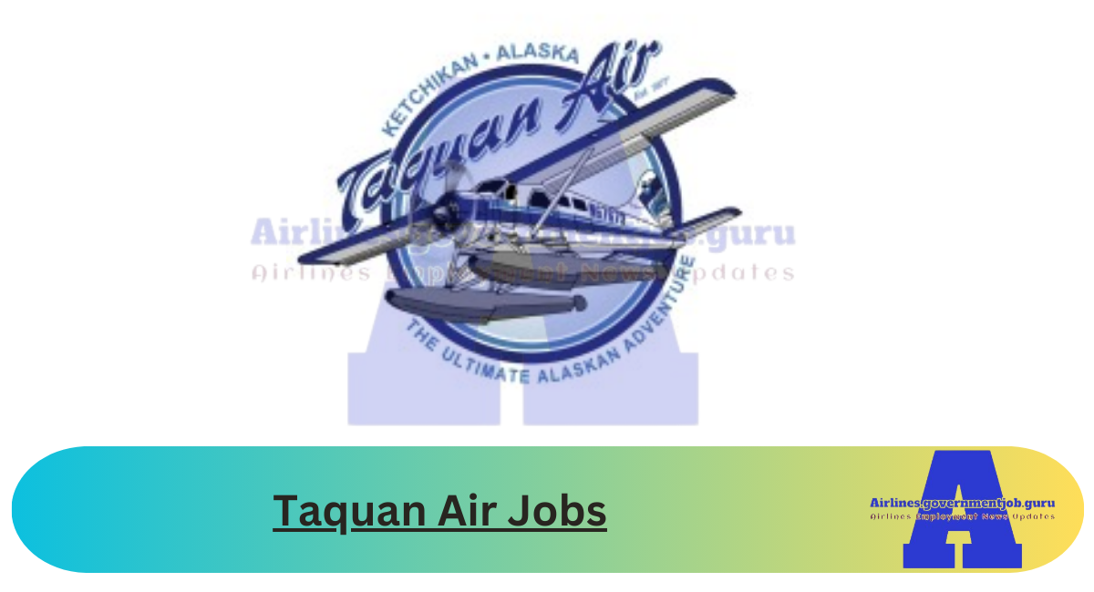 Taquan Air Jobs