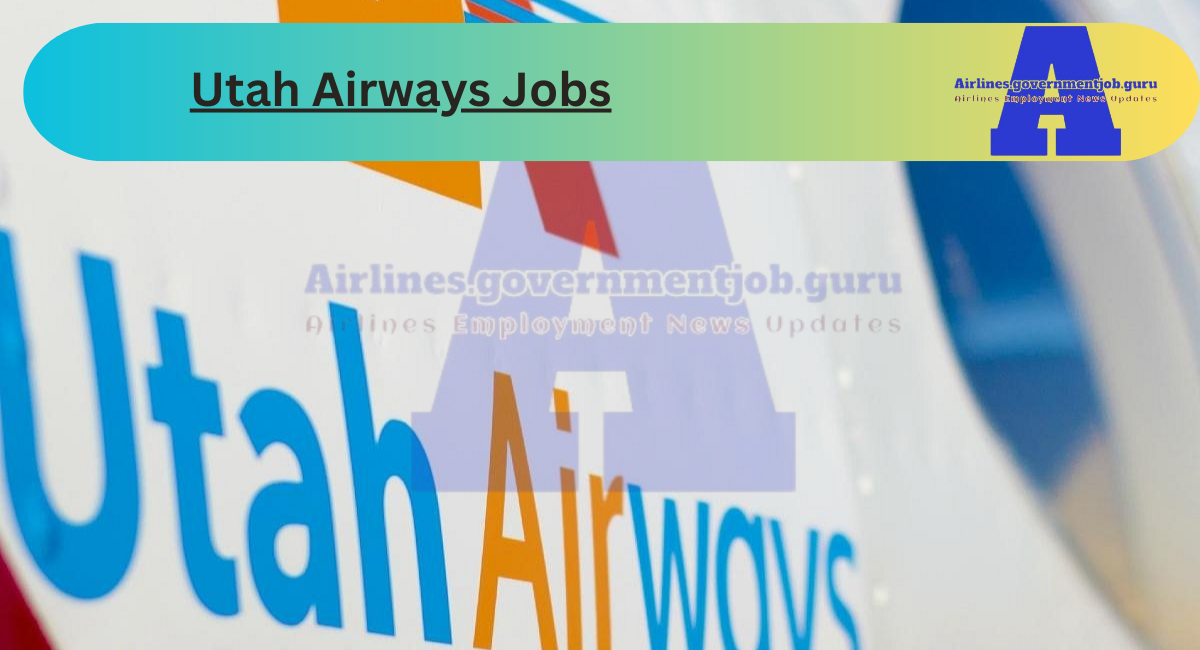 Utah Airways Jobs