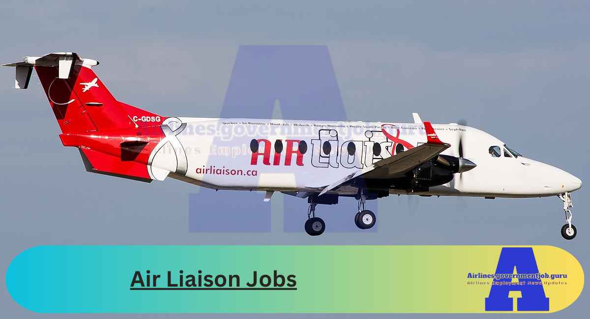 Air Liaison Jobs