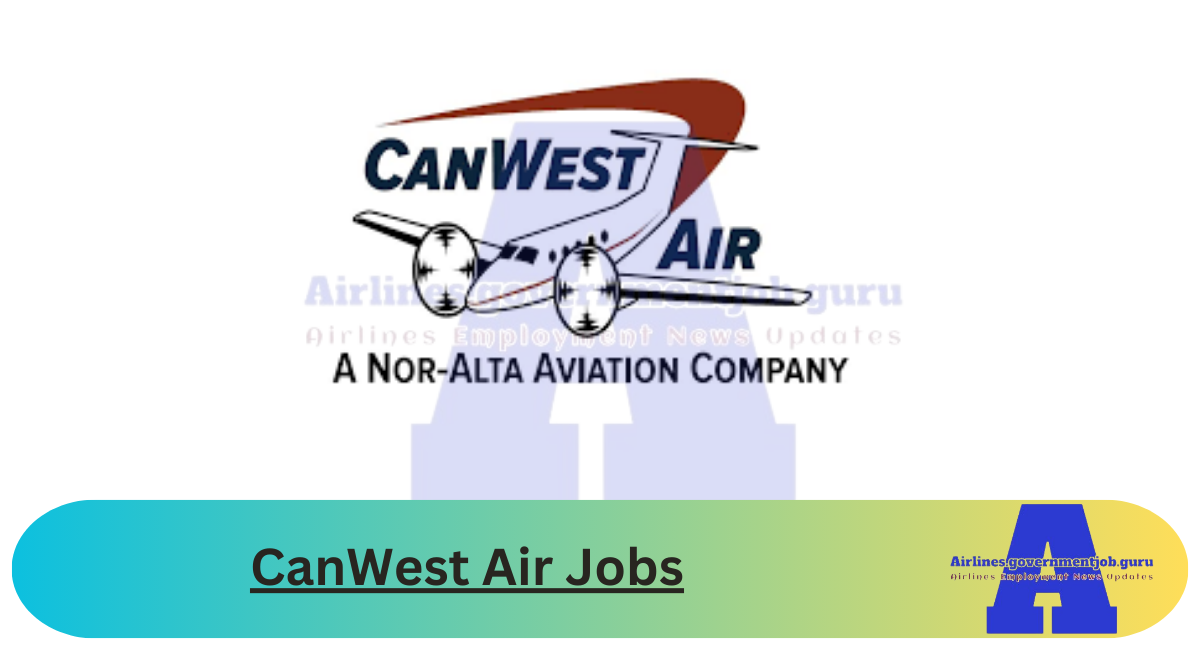 CanWest Air Jobs