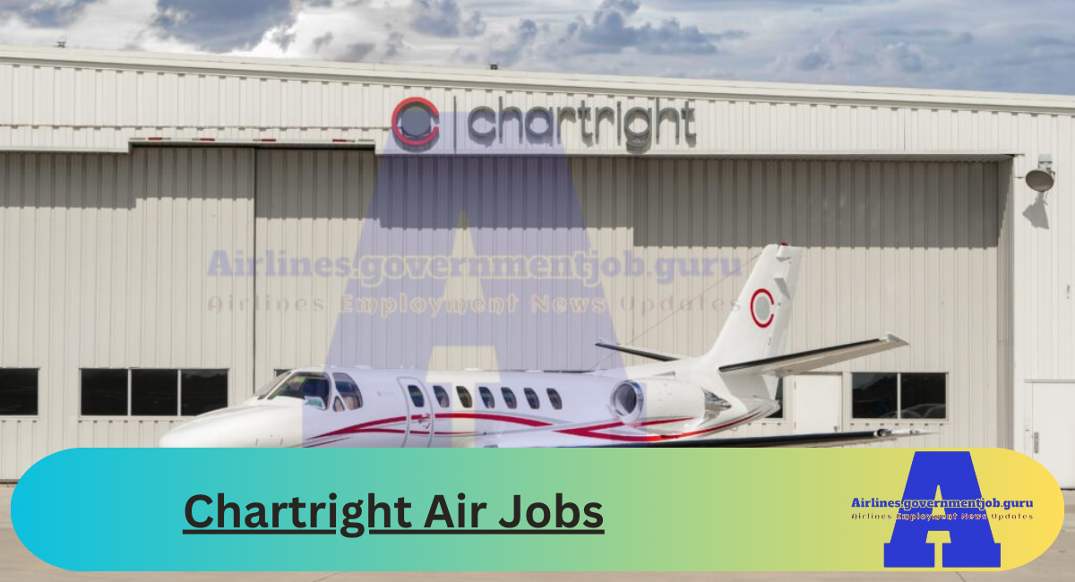 Chartright Air Jobs