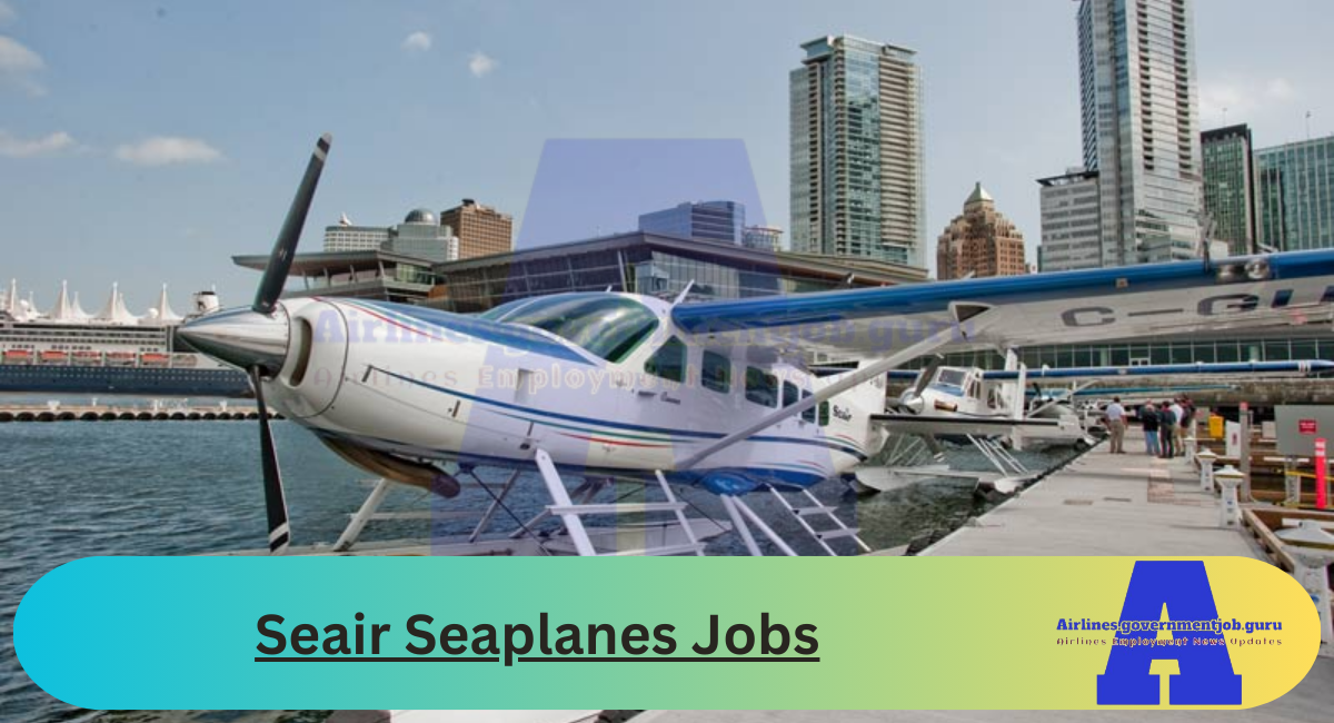 Seair Seaplanes Jobs